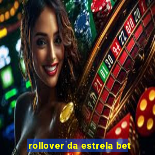 rollover da estrela bet